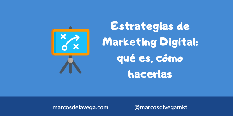 Estrategias-de-Marketing-Digital_-qué-es-cómo-hacerlas