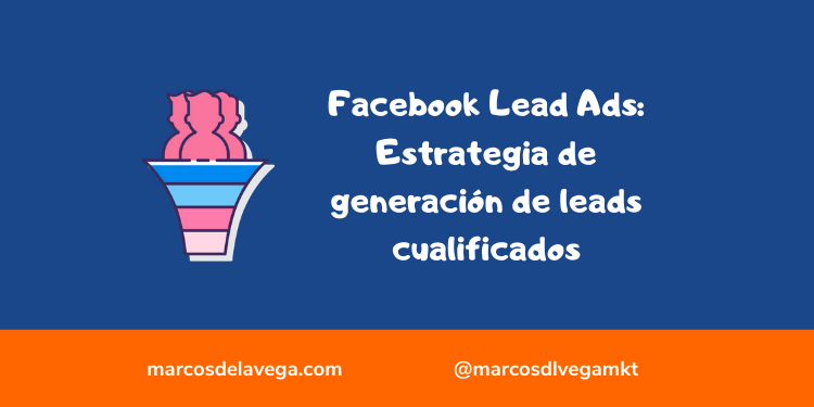 Facebook-Lead-Ads_-Estrategia-de-generación-de-leads-cualificado