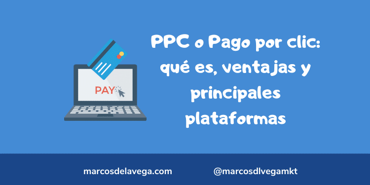 PPC-o-Pago-por-clic_-qué-es-ventajas-y-principales-plataformas