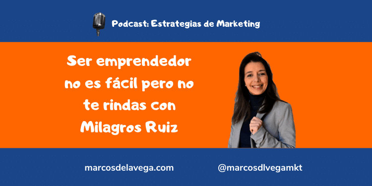 Ser-emprendedor-no-es-fácil-pero-no-te-rindas-con-Milagros-Ruiz