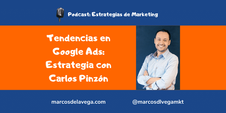 Tendencias-en-Google-Ads_-Estrategia-con-Carlos-Pinzón